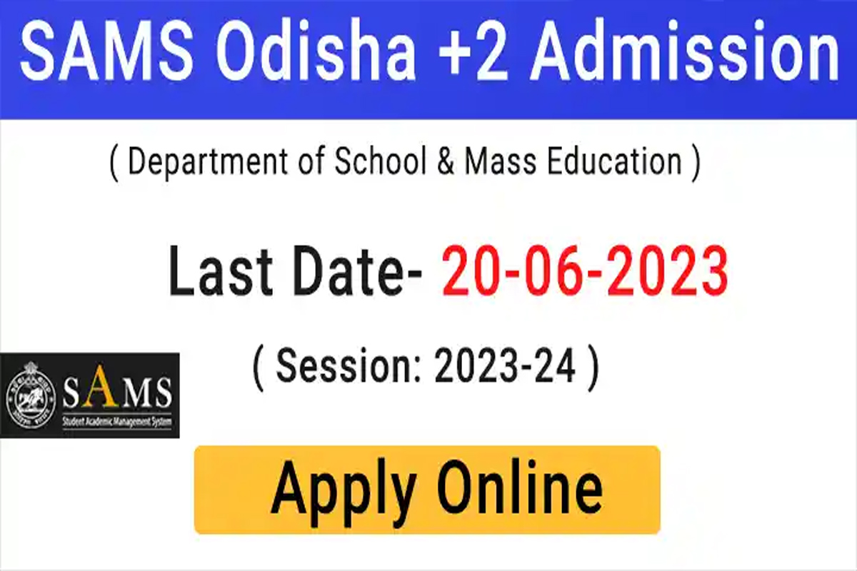 11th Admission Online form 2023 - How to online Admission of 11th class 2023 - SAMS Odisha 11th Admission Online 2023